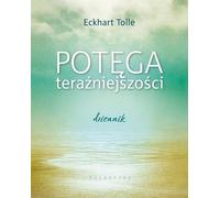 Potêga teraŸniejoszoœci Journal d'Eckhart Tolle (Buch auf Polnisch)