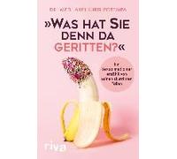 Potempa, A: "Was Hat Sie Denn Da Geritten?