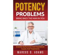 Potency Problems: Bring Back The Man In You
