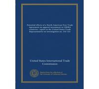Potential effects of a North American Free Trade Agreement on apparel investment in CBERA countries : report to the United States Trade Representative on investigation no. 332-321
