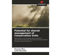 Potential for shared management of Conservation Units: Optimisation of conservation and promotion of environmental education through partnerships between the public and private sectors