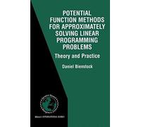 Potential Function Methods For Approximately Solving Linear Programming Problems: Theory And Practice