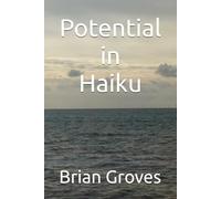 Potential in Haiku