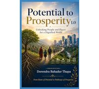 Potential to Prosperity 1.0: Unlocking People and Places for a Dignified World