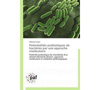 Potentialités probiotiques de bactéries par une approche moléculaire - TURPIN-W - P.academiques Francophones - broché - Etude