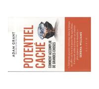 Potentiel Caché - Comment Accomplir De Grandes Choses