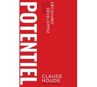 Potentiel: Découvrez et Développez votre Potentiel