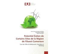Potentiel eolien de Certains Sites de la Region de l'Ouest Cameroun Cas des Villes de Bafoussam, Koutaba et Dschang - Patrick Solefack, - Universitaires Europeennes - broché - Etude