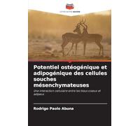 Potentiel ostéogénique et adipogénique des cellules souches mésenchymateuses