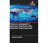 Potenze emergenti e alleanze mutevoli nelle relazioni internazionali