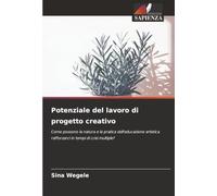 Potenziale del lavoro di progetto creativo: Come possono la natura e la pratica dell'educazione artistica rafforzarci in tempi di crisi multiple?