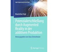 Potenzialerschließung Durch Augmented Reality In Der Additiven Produktion