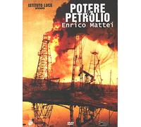 Potere E Petrolio - Enrico Mattei
