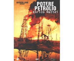 Potere E Petrolio - Enrico Mattei