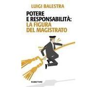 Potere E Responsabilità: La Figura Del Magistrato