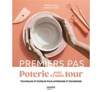 Poterie avec et sans tour Techniques et modèles pour apprendre et progresser - Nathalie Taler Fraisse - Mango - broché - Livre-jeu