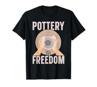 Poterie - La poterie est la liberté - Argile T-Shirt
