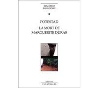 Potestad, La mort de Marguerite Duras Eduardo Pavlovsky (Auteur), Françoise Thanas (Traduction)