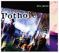 Pothole – Dirty Picnic – CD – Schott