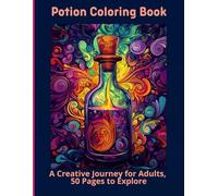 Potion Coloring Book: A Creative Journey for Adults, 50 Pages to Explore