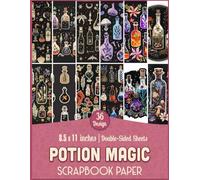 Potion Magic: Magical Illustrations for Gift Wrapping, Mixed Media Art, Decoupage, and Unique Paper Crafts
