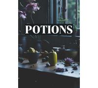 Potions: DIY Cookbook for Kitchen Witches | Blank Grimoire Book to Record Your Favorite Recipes and Spells