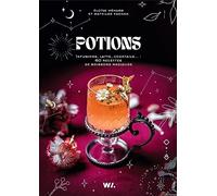 Potions - Infusions, lattes, cocktails... : 60 recettes de boissons magiques
