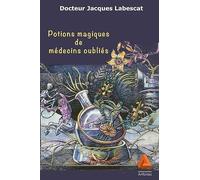 Potions magiques de médecins oubliés