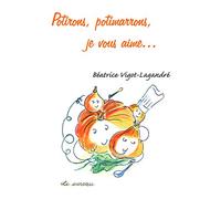 Potirons, potimarrons, je vous aime...