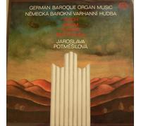 Potmesilova Organ. - German baroque Orgen Music. Bach Tossata und Fuge. B?hm Tunder Buxtehude. Vinyl LP.
