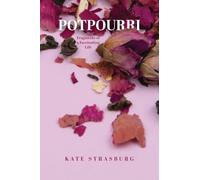 Potpourri: Fragments of a Fascinating Life