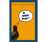 Potranco Writers Guild Anthology, Volume 3: In Other Words