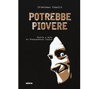 Potrebbe piovere. Storia e mito di Frankenstein Junior. Ediz. illustrata