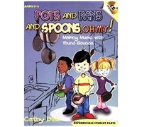 Pots And Pans And Spoons, Oh My!: Making Music With Found Sounds