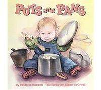 Pots and Pans Patricia Hubbell (Auteur)