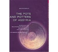 Pots and Potters of Assyria, Papers on Archaeology of the Leiden Museum of Antiquities K. Duistermaat (Auteur)