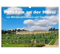 Potsdam an der Havel (Wandkalender 2027 DIN A3 quer), CALVENDO Monatskalender: Märchenhafte Schlösser und traumhafte Gärten in Potsdam