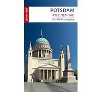 Potsdam an einem Tag: Ein Stadtrundgang