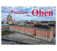 Potsdam von Oben (Wandkalender 2026 DIN A4 quer), CALVENDO Monatskalender: Potsdam von Oben, mit Bildern aus der Luft.