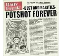 Potshot Forever:Best & Raritie [Import allemand]
