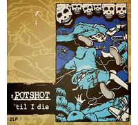POTSHOT’til I d [12 inch Analog]