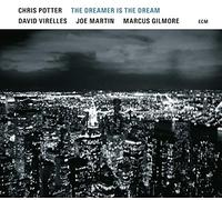 Chris Potter – Dreamer Is the Dream