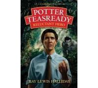 Potter Teasready - Reluctant Hero