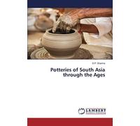 Potteries Of South Asia Through The Ages