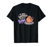 Pottery Bol en Argile pour débutant Humour Céramique Studio Potter T-Shirt