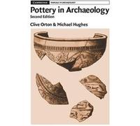 Pottery In Archaeology (Cambridge Manuals In Archaeology) (Paperback) Clive Orton, Michael Hughes (Auteur)