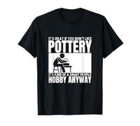 Pottery is for Smart People Poterie Amusante en céramique T-Shirt