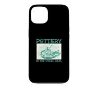 Pottery is The Wheel Deal Funny Wheel Throwing Pottery Lancer Coque pour iPhone 13