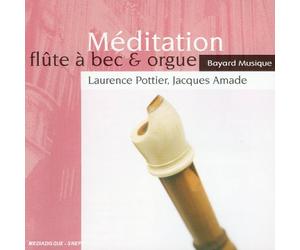 Pottier, Laurence - Meditation Flute a Bec & Orgue