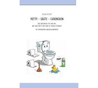 POTTY - GÄSTE - CHRONIKEN: Das Gästebuch für dein WC, Wer war dort? Wie fand er dieses Erlebnis? Ein spannendes Nachschlagewerk.